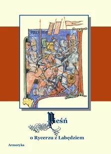 Pieśń o rycerzu z łabędziem. Poemat starofrancuski - Poezja - miniaturka - grafika 1