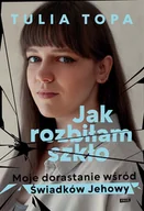 E-booki - literatura faktu - Jak rozbiłam szkło. Moje dorastanie wśród Świadków Jehowy - miniaturka - grafika 1
