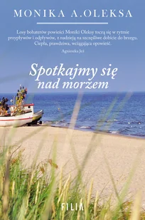 Spotkajmy się nad morzem Monika A Oleksa - Opowiadania - miniaturka - grafika 2