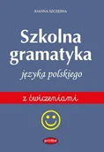 Pomoce naukowe - Szkolna gramatyka języka polskiego z ćwiczeniami - miniaturka - grafika 1