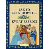 Książki edukacyjne - Jak to ze lnem było Kwiat paproci - miniaturka - grafika 1