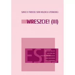 Wreszcie! III. Szkice o trzeciej serii kolekcji literackiej - Filologia i językoznawstwo - miniaturka - grafika 1