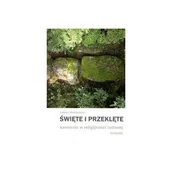 Religia i religioznawstwo - Święte i przeklęte kamienie w religijności ludowej Katalog - Łukasz Miechowicz - książka - miniaturka - grafika 1