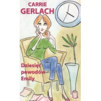 Carrie  Gerlach Dziesięć powodów Emily