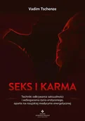 E-booki - poradniki - Seks i karma. Techniki odkrywania seksualności i wzbogacenia życia erotycznego oparte na rosyjskiej medycynie energetycznej - miniaturka - grafika 1