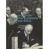 Szczecin Miasto którego nie było Tytus Jaskułowski - Historia świata - miniaturka - grafika 1