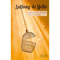 Zysk i S-ka Odkryć życie na nowo - Anthony de Mello - Religia i religioznawstwo - miniaturka - grafika 1