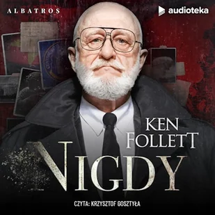 Nigdy Ken Follett - Audiobooki - kryminał, sensacja, thriller Nigdy Ken Follett - Audiobooki - kryminał, sensacja, thriller - miniaturka - grafika 1