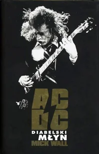 AC/DC. Diabelski młyn - Biografie i autobiografie AC/DC. Diabelski młyn - Biografie i autobiografie - miniaturka - grafika 1