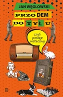 Rozrywka i humor - Przodem do tyłu, czyli postęp wsteczny - Jan Węglowski - miniaturka - grafika 1