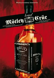 Mick Mars, Vince Neil, Nikki Sixx, inn Lee Tommy i Motley Crue Brud - Książki o muzyce - miniaturka - grafika 1