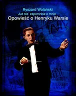 Biografie i autobiografie - Już nie zapomnisz o mnie. Opowieść o Henryku Warsie - miniaturka - grafika 1