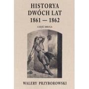 Historia świata - Graf-ika Historya dwóch lat 1861-1862. Część druga Przyborowski Walery - miniaturka - grafika 1