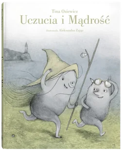 Uczucia i Mądrość - Tina Oziewicz - Książki edukacyjne - miniaturka - grafika 1