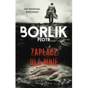 Kryminały - Zapłacz dla mnie Piotr Borlik - miniaturka - grafika 1
