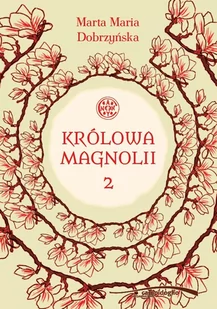 Królowa Magnolii 2 - E-booki - literatura polska - miniaturka - grafika 1