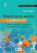 Podręczniki dla szkół wyższych - Wydawnictwo Naukowe PWN Współczesna wiedza o polimerach. Tom 2 - Jan F. Rabek - miniaturka - grafika 1