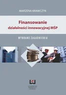 E-booki - biznes i ekonomia - Finansowanie działalności innowacyjnej MŚP. Wybrane zagadnienia - miniaturka - grafika 1
