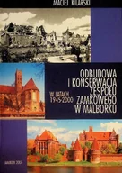Historia świata - Obudowa i konserwacja zespołu zamkowego w MALBORKU - miniaturka - grafika 1