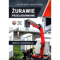 Wydawnictwo i Handel Książkami KaBe s.c. Żurawie przeładunkowe Montaż i konserwacja Włodzimierz Skrzymowski - Literatura popularno naukowa dla młodzieży - miniaturka - grafika 1