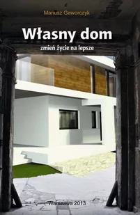 Własny dom. Zmień życie na lepsze - Miłość, seks, związki - miniaturka - grafika 1