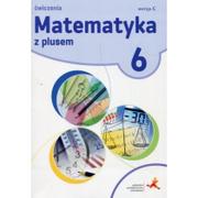 Podręczniki dla szkół podstawowych - GWO Matematyka z plusem 6 Zeszyt ćwiczeń, wersja C. Klasa 6 Szkoła podstawowa Matematyka - Praca zbiorowa - miniaturka - grafika 1