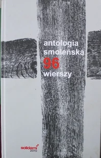 Antologia smoleńska 96 wierszy - Opowiadania - miniaturka - grafika 1