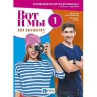 Podręczniki dla liceum - Wydawnictwo Szkolne PWN Wot i My. Po nowomu 1. Podręcznik do języka rosyjskiego dla liceum i technikum Małgorzata Wiatr-Kmieciak, Sławomira Wujec - miniaturka - grafika 1