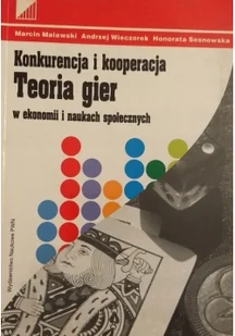 Konkurencja i kooperacja Teoria gier w ekonomii i naukach społecznych Używana - Biznes - miniaturka - grafika 2