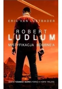 Mistyfikacja Bourne`a Robert Ludlum - Powieści sensacyjne - miniaturka - grafika 2