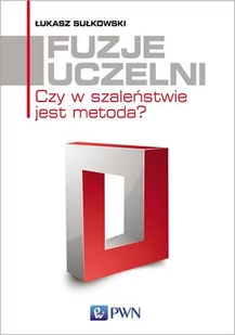 Sułkowski Łukasz Fuzje uczelni - Historia Polski - miniaturka - grafika 1