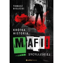 Bielecki Tomasz Krótka historia mafii sycylijskiej - Felietony i reportaże - miniaturka - grafika 1