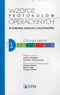 Książki medyczne - Wydawnictwo Lekarskie PZWL Wzorce protokołów operacyjnych w chirurgii ogólnej i naczyniowej Tom 1 Chirurgia ogólna - Wydawnictwo Lekarskie PZWL - miniaturka - grafika 1