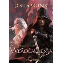 Papierowy księżyc Władca Cienia. Trylogia Cienia. Tom 3 - Jon Sprunk - Fantasy Papierowy księżyc Władca Cienia. Trylogia Cienia. Tom 3 - Jon Sprunk - Fantasy - miniaturka - grafika 1