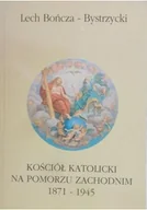 Religia i religioznawstwo - Kościół katolicki na Pomorzu Zachodnim 1871-1945 - miniaturka - grafika 1
