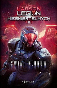 Świat Klonów. Legion Nieśmiertelnych. Tom 12 - Science-fiction - miniaturka - grafika 1