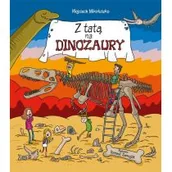 Książki edukacyjne - Wojciech Mikołuszko Z tatą na dinozaury - miniaturka - grafika 1