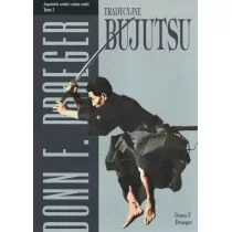 DIAMOND BOOKS Japońskie sztuki i szkoły walki. Tom 1. Tradycyjne bujutsu, wydanie 2 Draeger Donn F. - Poradniki hobbystyczne - miniaturka - grafika 1