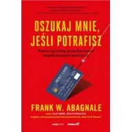 Poradniki hobbystyczne - Oszukaj mnie jeśli potrafisz Proste sposoby przechytrzenia współczesnych kanciarzy Frank Abagnale - miniaturka - grafika 1
