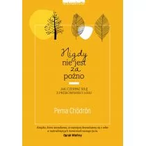 Nigdy nie jest za późno Pemy Chördön - Poradniki hobbystyczne - miniaturka - grafika 2