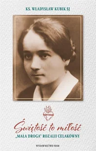 Świętość to miłość | - Religia i religioznawstwo - miniaturka - grafika 2