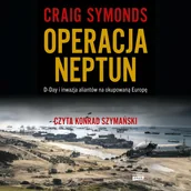 Audiobooki - historia - Operacja Neptun. D-Day i inwazja Aliantów na okupowaną Europę - miniaturka - grafika 1