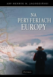 Petrus Na peryferiach Europy Henryk Jagodziński - Przewodniki - miniaturka - grafika 2