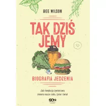 Tak dziś jemy. Biografia jedzenia - Felietony i reportaże - miniaturka - grafika 2