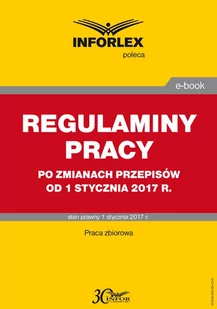 Regulaminy w zakładzie pracy po zmianach od 1 stycznia 2017 r. - E-booki - prawo - miniaturka - grafika 1
