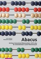 Technika - Abacus od Kasy Generalnej Wilanowskiej z 1819 roku do rachunkowości Lasów Państwowych - Sojak Sławomir - miniaturka - grafika 1
