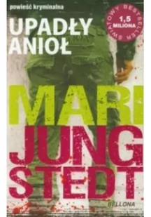 Bellona Mari Jungstedt Upadły anioł - Thrillery Bellona Mari Jungstedt Upadły anioł - Thrillery - miniaturka - grafika 2