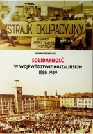 Biografie i autobiografie - Solidarność w województwie Koszalińskim - miniaturka - grafika 1