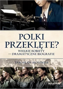 Polki przeklęte? Wielkie kobiety - dramatyczne biografie - E-booki - nauka - miniaturka - grafika 1
