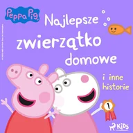 Audiobooki dla dzieci i młodzieży - Świnka Peppa. Najlepsze zwierzątko domowe i inne historie - miniaturka - grafika 1